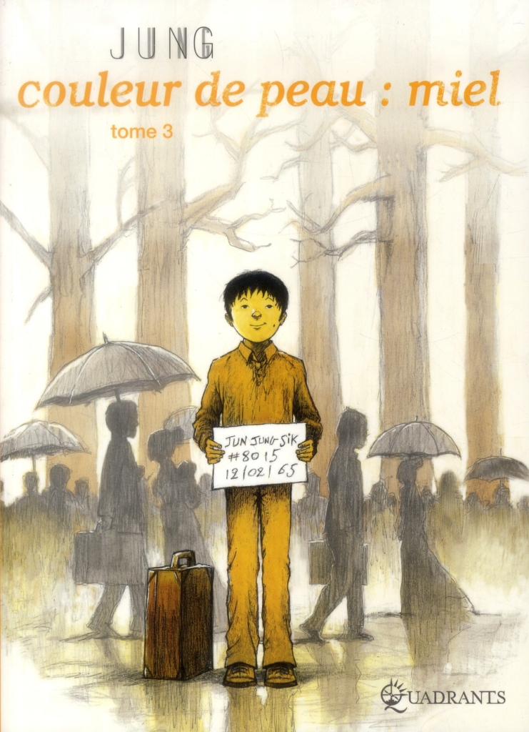Couleur de peau : miel (Tome 3) (JUNG) Démarche autobiographique entamée en 2007, Couleur de peau : miel a déjà reçu un accueil sans précédent tant le témoignage est authentique et universel.