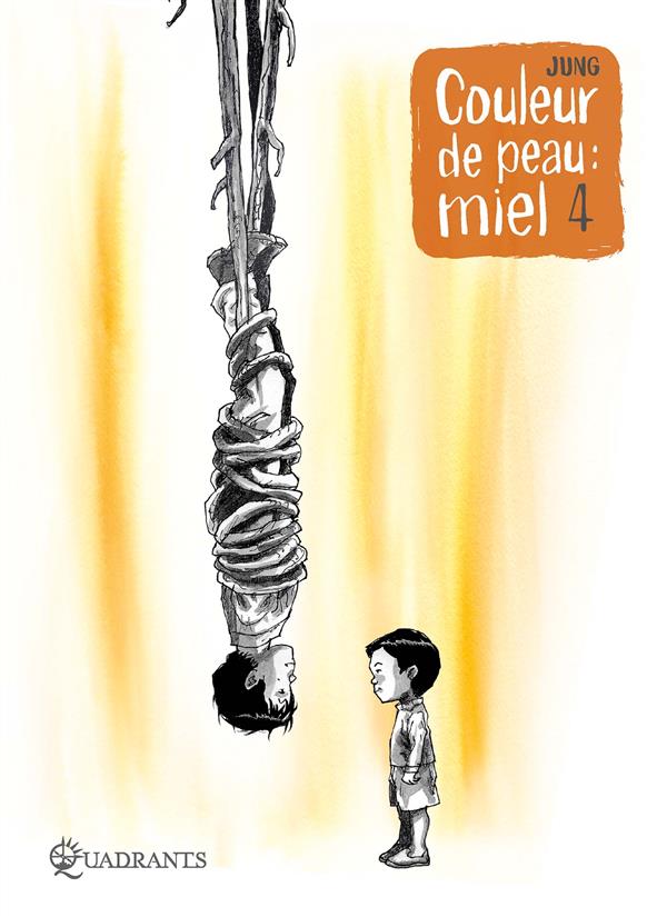 Couleur de peau : miel (Tome 4) (JUNG) Le dernier voyage que Jung a effectué en Corée le confronte à une famille qui voit en lui leur fils perdu depuis 40 ans. Faut-il faire un test ADN ?