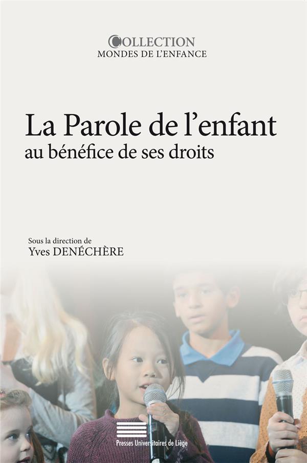 De la parole de l'enfant au bénéfice de ses droits (YVES DENÉCHÈRE) La Convention Internationale des Droits de l'Enfant (CIDE) de 1989 a reconnu aux enfants le droit d'expression, le droit d'opinion et le droit d'association (articles 12 à 15).