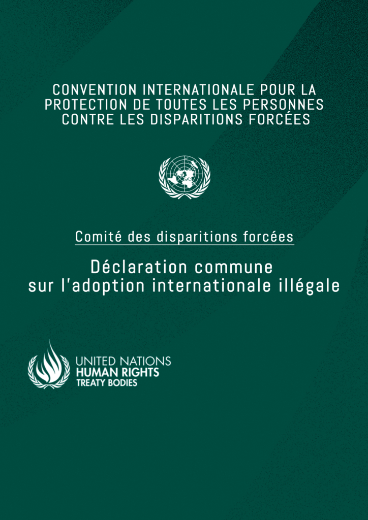 Le 29 septembre 2022, le Comité des Nations Unies a décidé d’adopter une déclaration conjointe sur les adoptions internationales illégales.