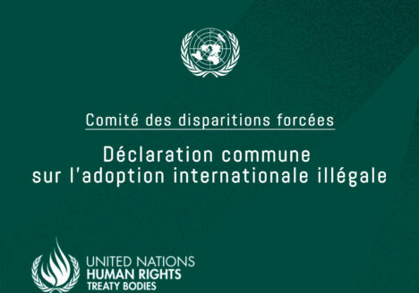 Le 29 septembre 2022, le Comité des Nations Unies a décidé d’adopter une déclaration conjointe sur les adoptions internationales illégales.